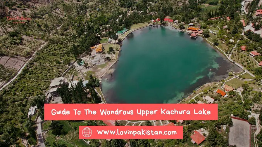 Guide To The Wondrous Upper Kachura Lake