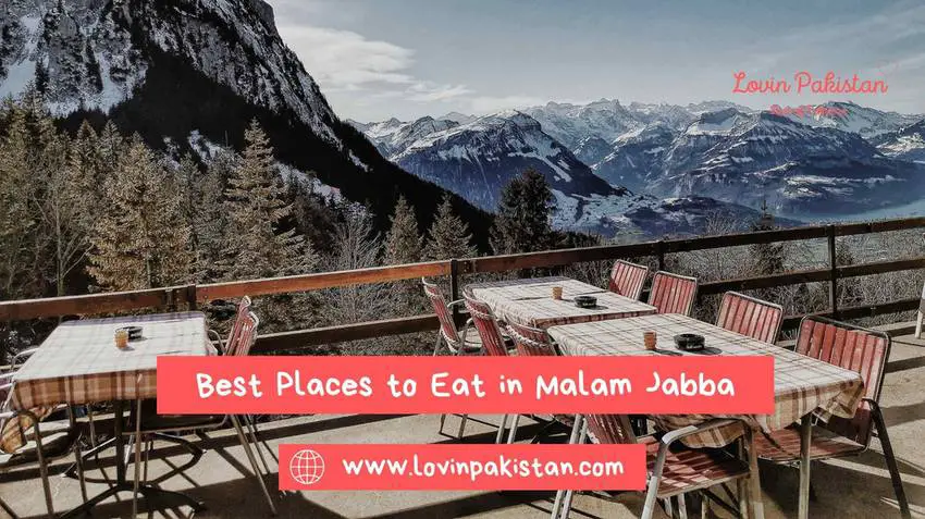 Places to eat in Malam Jabba