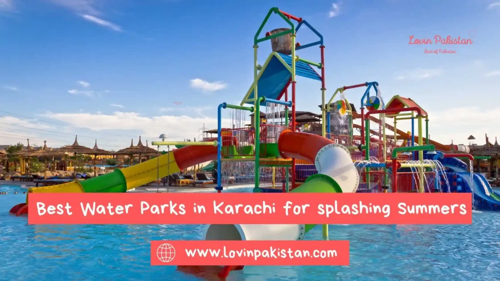 Waterparks in Karachi