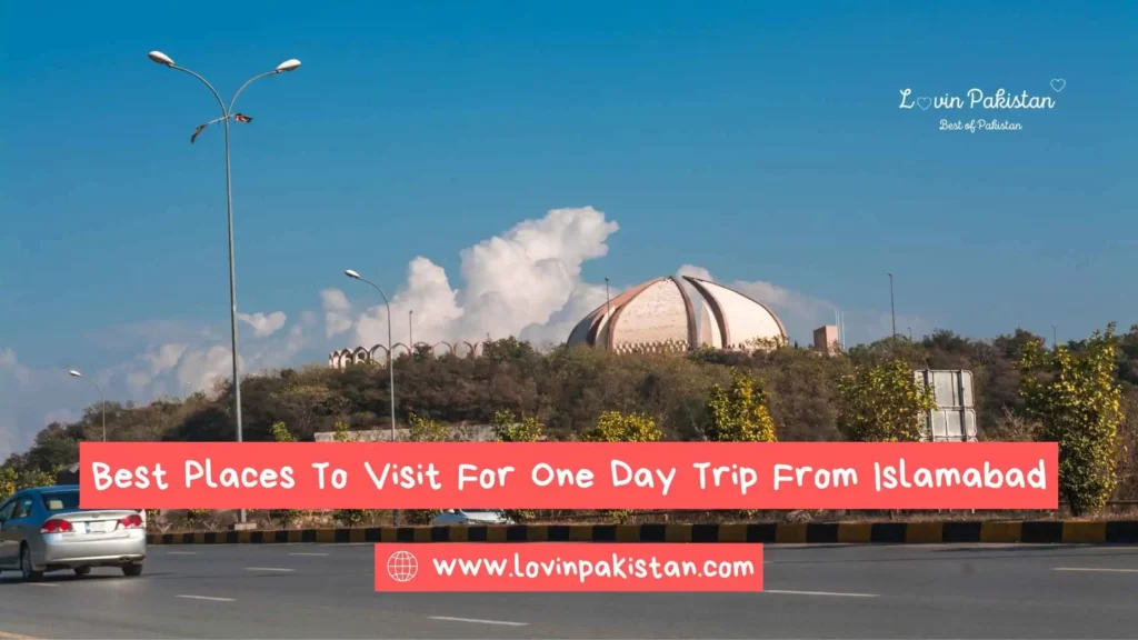 one day trip from islamabad