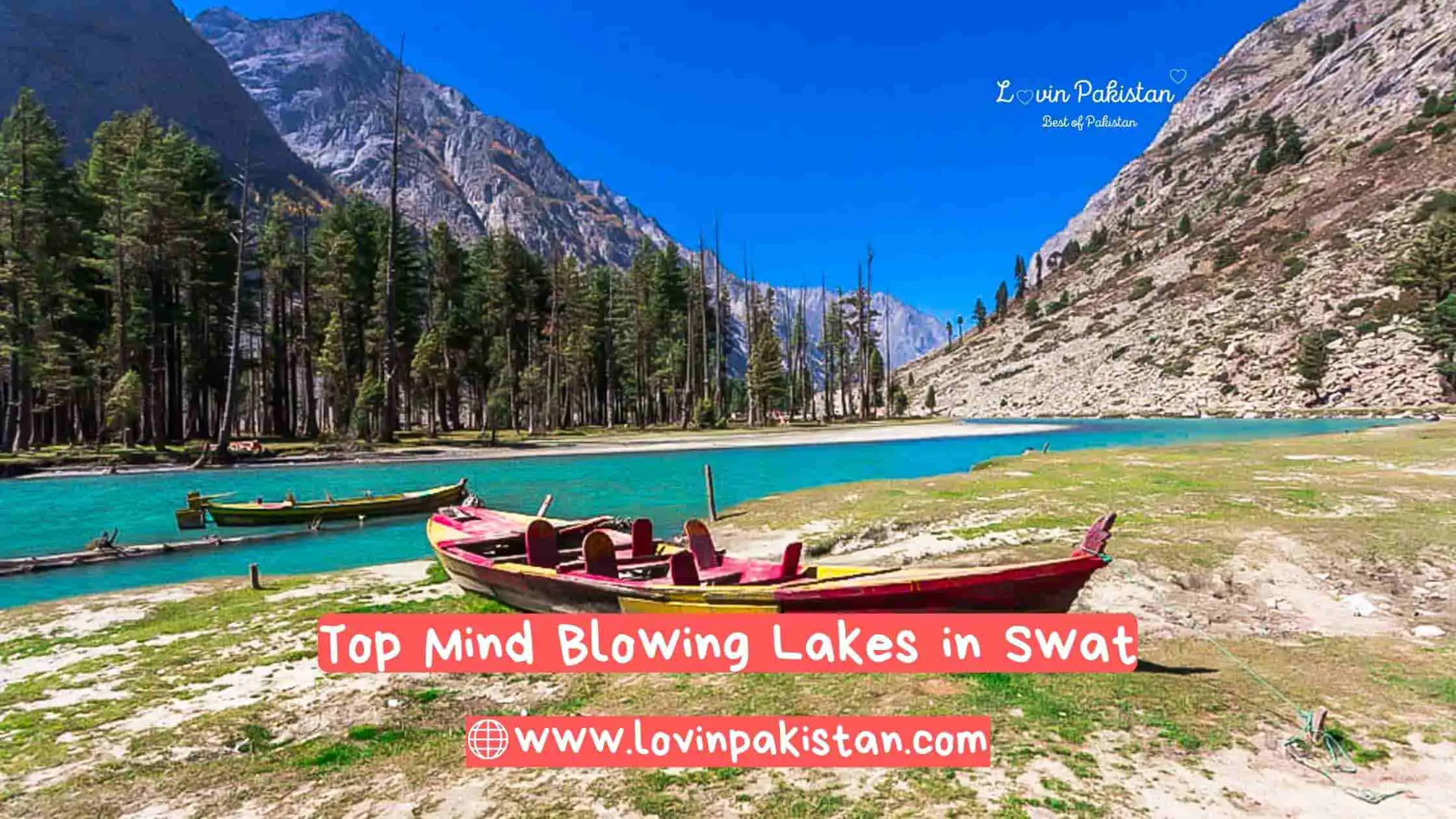 Top Mind Blowing Lakes in Swat